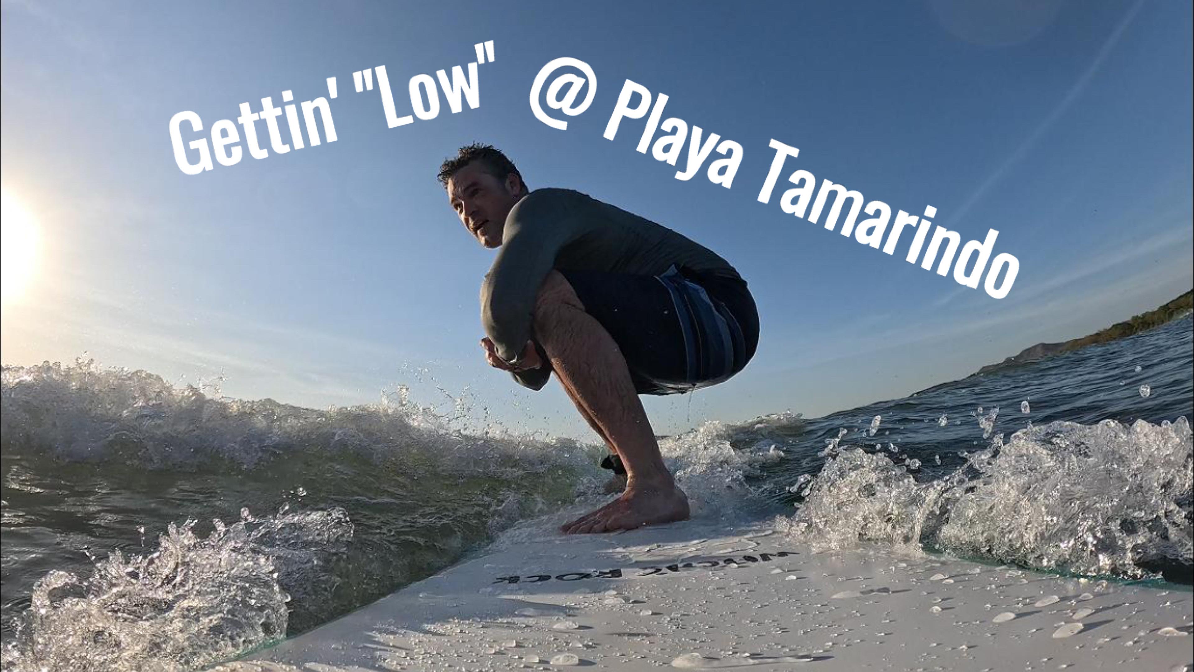 Gettin’ Low @ Playa Tamarindo