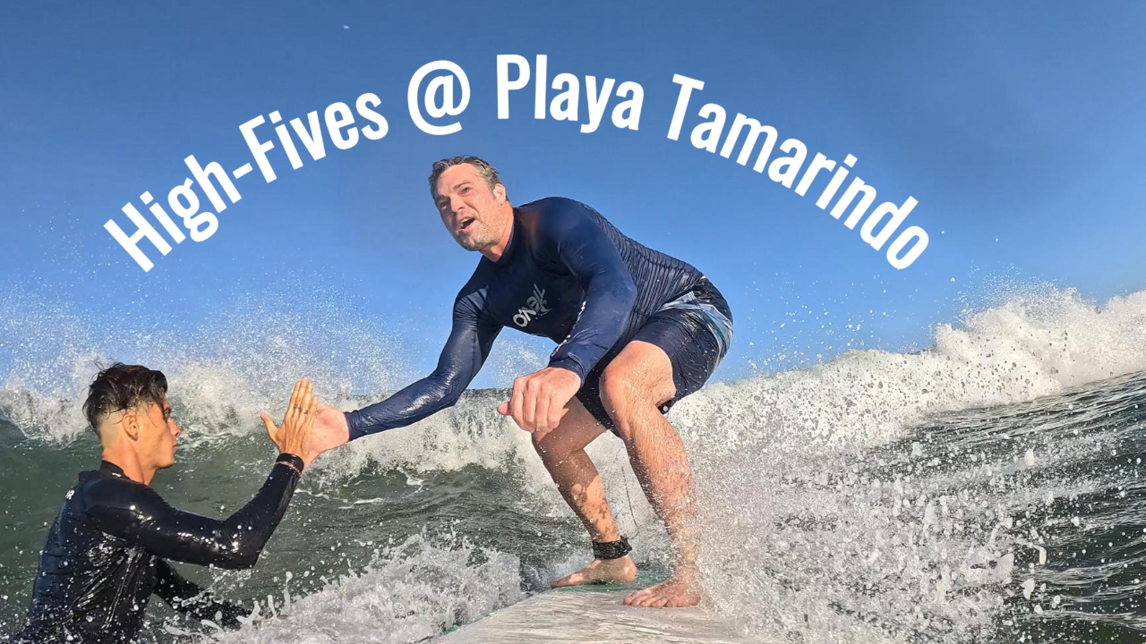 High-Fives @ Playa Tamarindo